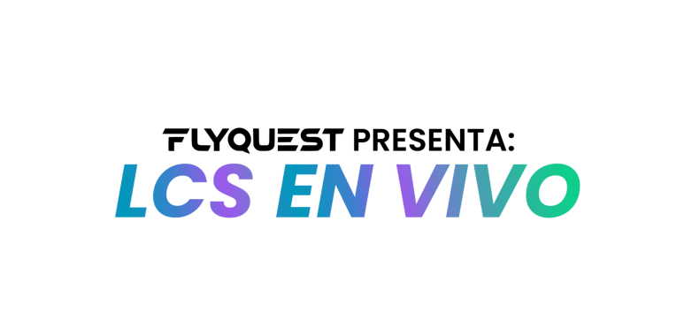Flyquest este viernes comenzará de presentar un co-stream de la LCS en español para toda la temporada regular y eliminatorias del 2021 la LCS