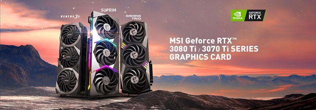 MSI anuncio nuevas tarjetas gráficas con las recién lanzadas GPU GeForce RTX 3080 Ti y RTX 3070 Ti de NVIDIA.