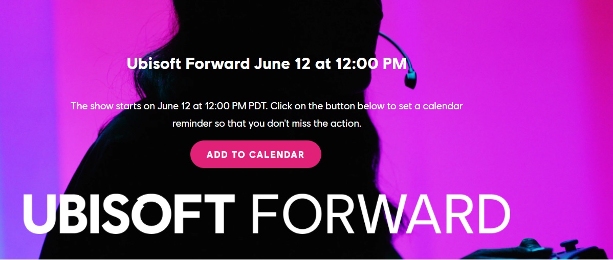Ubisoft anuncia que la más reciente edición de Ubisoft Forward, que se transmitirá en vivo el próximo 12 de junio de 2021 a las 2:00 PM