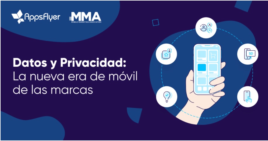 AppsFlyer y la Mobile Marketing Association (MMA) publicaron el libro digital “Datos y Privacidad, la nueva era móvil de las marcas”