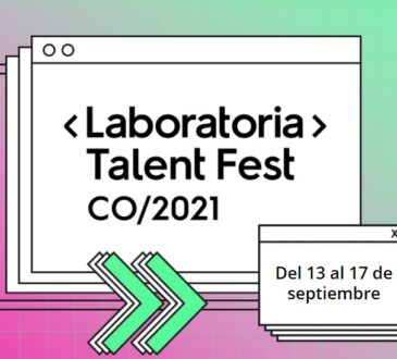 El próximo 13 de septiembre inicia la segunda versión de Talent Fest 2021 realizado por Laboraroria con el objetivo de buscar oportunidades