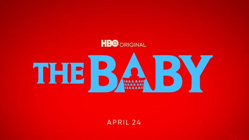 The Baby llega el 24 de abril a HBO Max
