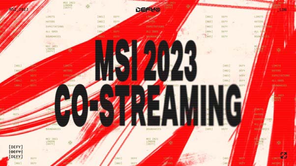 El MSI 2023 tiene co-streaming por primera vez