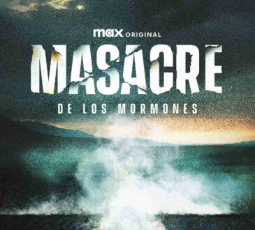 MASACRE DE LOS MORMONES ya está disponible en Max