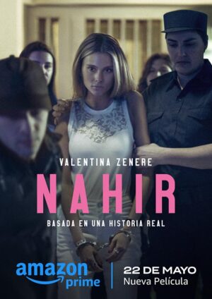 Nahir llegará el 22 de mayo a Prime Video