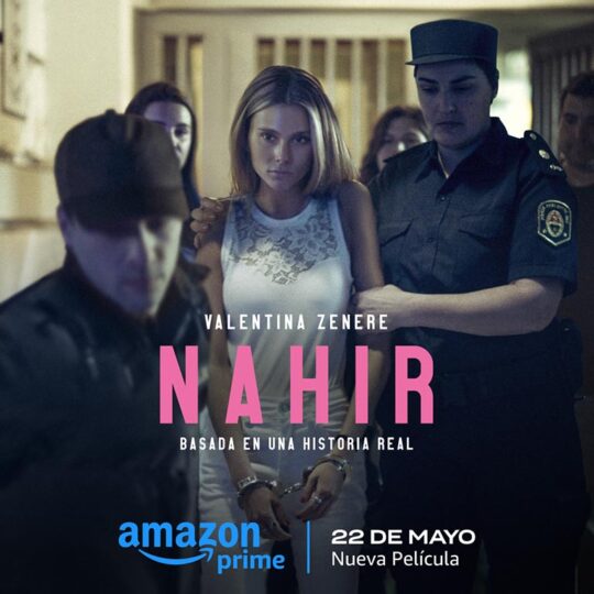 Nahir llegará el 22 de mayo a Prime Video