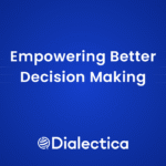Dialectica cumple 10 años Redefiniendo las Decisiones Empresariales