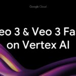 Veo 3 y Veo 3 Fast está disponible para clientes de Google Cloud