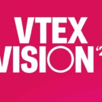 VTEX Vision 2025 fue un espacio para novedades estratégicas