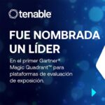 Tenable fue nombrada líder en el 2025 Gartner Magic Quadrant for Exposure Assessment Platforms