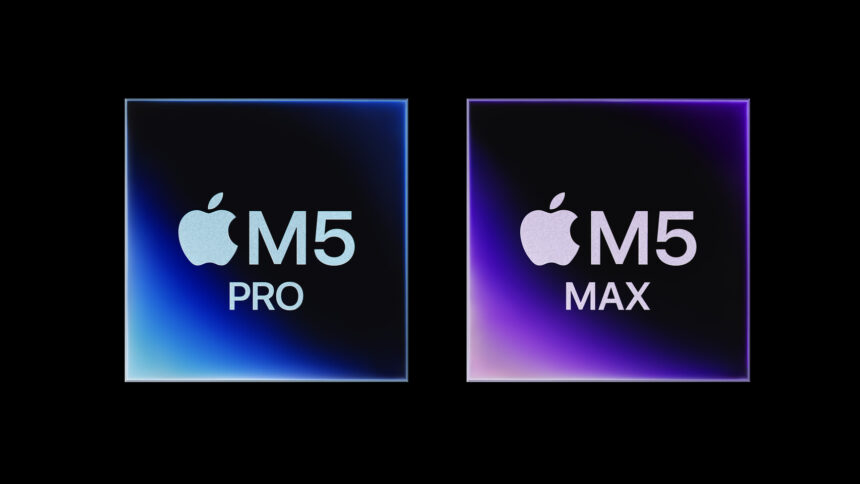 Apple anuncia los procesadores M5 Pro y M5 Max