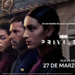 Privilegios llegará el 27 de marzo a HBO Max