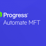 Progress Software lanza Automate MFT