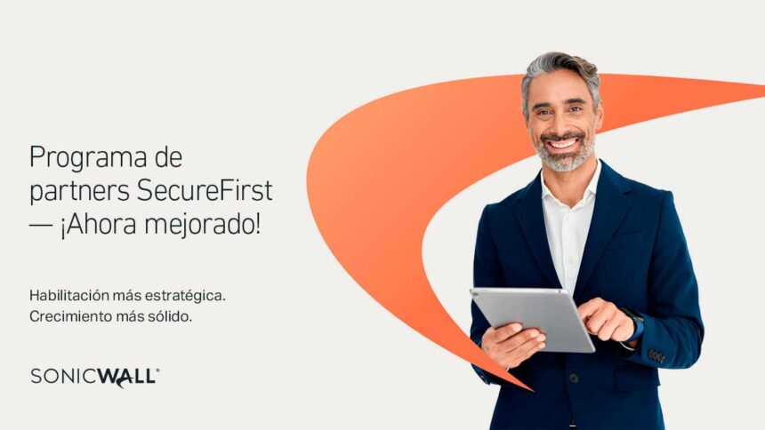 SonicWall actualiza su programa de canales SecureFirst