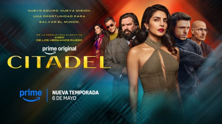 Citadel regresará el 6 de mayo a Prime Video