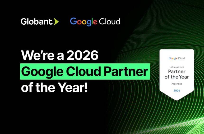 Globant es Google Cloud Country Partner of the Year 2026 para Argentina
