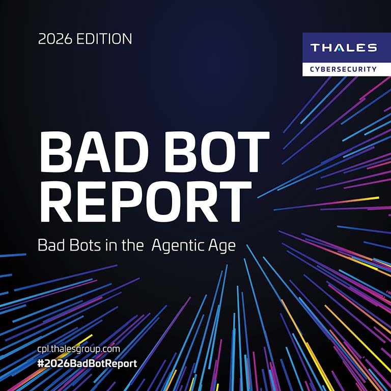 Thales presenta el informe Bad Bot 2026: “Bad Bots in the Agentic Age”
