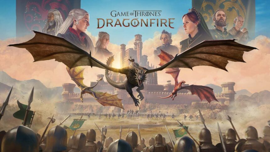 Game of Thrones Dragonfire ya está disponible