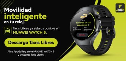 HUAWEI y Taxis Libres anunciaron TAXIS LIBRES WATCH