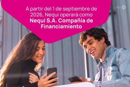 Nequi iniciará operaciones como Compañía de Financiamiento