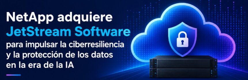 NetApp anuncia la adquisición de JetStream Software