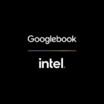 Intel Core Ultra Series 3 será parte de los primeros Googlebook