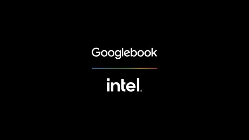 Intel Core Ultra Series 3 será parte de los primeros Googlebook