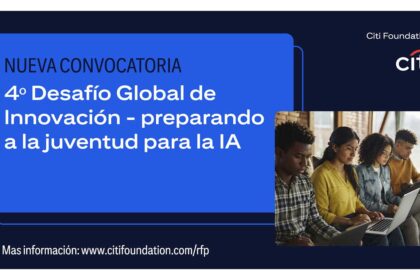 La Fundación Citi lanza la cuarta edición del Desafío de Innovación Global