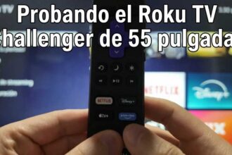 [Review] Televisor Challenger 55CR11 T2 con Roku TV
