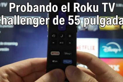 [Review] Televisor Challenger 55CR11 T2 con Roku TV