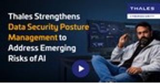 Thales lanzó la plataforma CipherTrust Data Security Posture Management